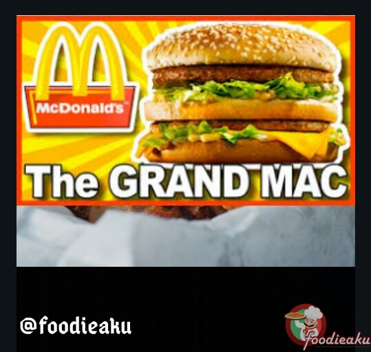Mc Donalds brings “The Grand Mac” for meat lovers – Foodieaku